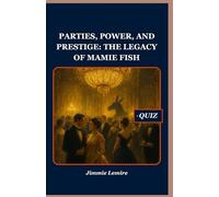 Parties, Power, and Prestige: The Legacy of Mamie Fish