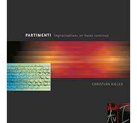 Partimenti : Improvisations Sur la Basse Continue. Bach, Durante, Pasquini, Scarlatti. Rieger.