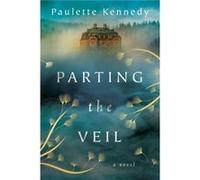 Parting the Veil by Paulette Kennedy Paulette Kennedy (Auteur)