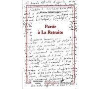 Partir à La Retraite - Micheline Tassart-Lainey - L'harmattan - broché - Essai