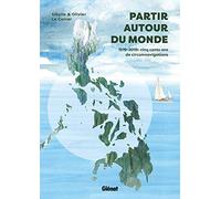 Partir autour du monde – 1519-2019 : cinq cents ans de circumnavigations – Glénat