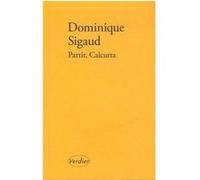 Partir, Calcutta Dominique Sigaud-Rouff (Auteur)