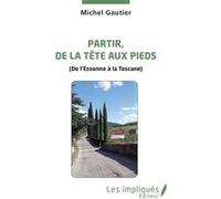 Partir, de la tête aux pieds Michel Gautier (Auteur)