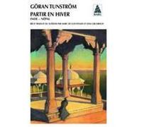 Partir en hiver Göran Tunström (Auteur), Marc de Gouvenain (Traduction), Lena Grumbach (Traduction)