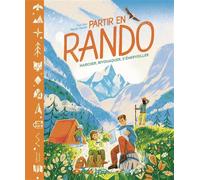 Partir en rando Marcher, bivouaquer, s'émerveiller - Iron Tazz - Gallimard jeunesse - cartonné - Document jeunesse