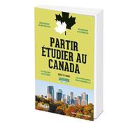 Partir étudier au Canada - Nouvelle édition