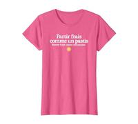 partir Frais comme Un Pastis rentrer fumé comme Une Saucisse T-Shirt, Femme, Rose Chiné, 3XL
