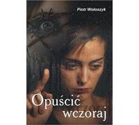 Partir hier - Piotr Wołoszyk (Buch auf Polnisch)