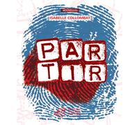 Partir - Isabelle Collombat - Thierry Magnier Eds - broché - Roman adolescent dès 13 ans
