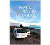 Partir Pour Devenir Quelqu'un