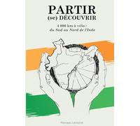 Partir (se) découvrir – 4000 km à vélo : du Sud au Nord de l'Inde – Books on Demand