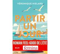 Partir un jour - Véronique Hielard - City - broché - Roman
