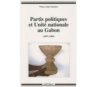 Partis Politiques Et Unité Nationale Au Gabon (1957-1989)