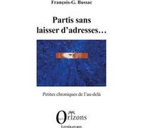Partis sans laisser d’adresses... François-Georges Bussac (Auteur)
