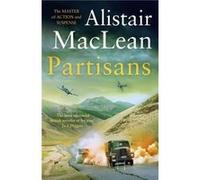 Partisans by Alistair MacLean Paperback Book Alistair MacLean (Auteur)