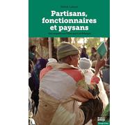 Partisans, fonctionnaires et paysans: Une enquête sur l'Etat-parti en Ethiopie