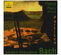 Partitas Pour Violon Seul Bwv 1001, 1003 & 1005 Florin Paul, Violon