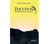 Partition - Anticipation sociale - Patrick Urlacher - Hello - broché - Roman