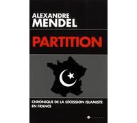 Partition - Chronique De La Sécession Islamiste En France