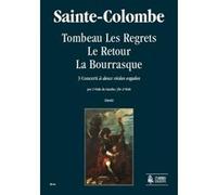 Partition classique Ut Orpheus SAINTE-COLOMBE - TOMBEAU LES REGRETS, LE RETOUR, LA BOURRASQUE, 3 CONCERTS «À DEUX VIOLES ESGALES» Viole de gambe G