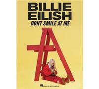 Billie Eilish – Don't Smile at Me – Partition piano, voix et guitare – Hal Leonard