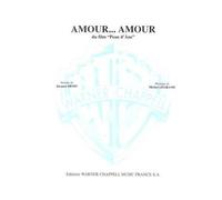 PARTITION - LEGRAND MICHEL - AMOUR AMOUR - PIANO, CHANT