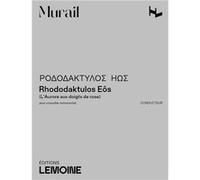 Partition Murail Tristan - Rhododaktulos Eôs - Conducteur G