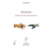 Partition: Pakistan, le pays des déchirures