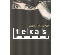 Partition : Texas - White On Blonde (Piano. Vocal. Guitare)