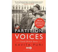 Partition Voices: Untold British Stories - Updated for the 75th anniversary of partition