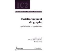Partitionnement de graphe : optimisation et applications Patrick Siarry (Auteur), Charles-Edmond BICHOT (Auteur)