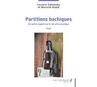 Partitions bachiques: Un autre regard sur le vin et la musique