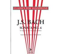 Partitions classique ADVANCE MUSIC BACH J.S. - SONATA NO. 6 BWV 1035 - SAXOPHONE (S/T) AND PIANO Saxophone