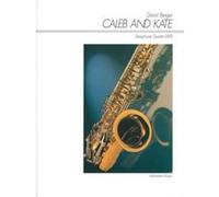 Partitions classique ADVANCE MUSIC BERGER D. - CALEB AND KATE - 4 SAXOPHONES (SATBAR) Basson G