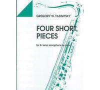 Partitions classique ADVANCE MUSIC YASINITSKY G. - FOUR SHORT PIECES - TENOR SAXOPHONE IN BB AND PIANO Saxophone