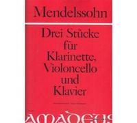 Partitions classique AMADEUS MENDELSSOHN-BARTHOLDY F. - 3 STUCKE - CLARINETTE, VIOLONCELLE ET PIANO Musique de chambre