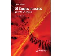 Partitions classique ANNE FUZEAU PRODUCTIONS CROUSIER CLAUDE - 10 ETUDES ATONALES POUR LA 2E ANNEE - CLARINETTE Clarinette