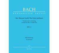 Partitions classique BARENREITER BACH J.S. - DER HIMMEL LACHT ! DIE ERDE JUBILIERET CANTATE BWV 31 - CHANT, PIANO Choeur et ensemble vocal