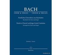 Partitions classique BARENREITER BACH J.S. - FESTIVE CHORAL SETTINGS FROM CANTATAS ARRANGED FOR CHOIR & ORGAN - CONDUCTEUR Format poche G