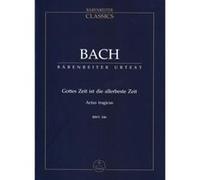 Partitions classique BARENREITER BACH J.S. - GOTTES ZEIT IST DIE ALLERBESTE ZEIT, ACTUS TRAGICUS, CANTATE BWV 106 - CONDUCTEUR POCHE Format poche G