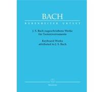 Partitions classique BARENREITER BACH J.S - KEYBOARD WORKS ATTRIBUTED TO J.S. BACH - PIANO Piano