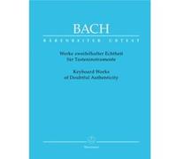 Partitions classique BARENREITER BACH J.S - KEYBOARD WORKS OF DOUBTFUL AUTHENTICITY - PIANO Piano G