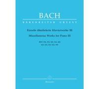 Partitions classique BARENREITER BACH J.S. - MISCELLANEOUS WORKS FOR PIANO III Piano