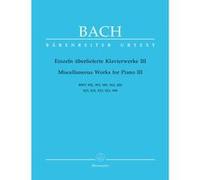 Partitions classique BARENREITER BACH J.S. - MISCELLANEOUS WORKS FOR PIANO III Piano