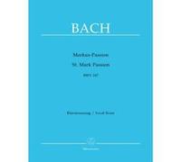 Partitions classique BARENREITER BACH J.S. - PASSION SELON SAINT MARC BWV 247 - REDUCTION CHANT, PIANO Choeur et ensemble vocal G