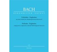 Partitions classique BARENREITER BACH J.S. - PRELUDES ET FUGUES COMPOSES EN MEME TEMPS QUE LE CLAVIER BIEN TEMPERE VOL.2 - PIANO Piano