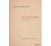 Partitions classique BARENREITER BURKHARD WILLY - SIX PRELUDES OP.99 Piano