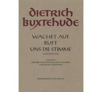 Partitions classique BARENREITER BUXTEHUDE DIETRICH - WACHET AUF, RUFT UNS DIE STIMME BUXWV 101, I KOMPOSITION - CHOEUR MIXTE ATB, CO Choeur et ensemble vocal