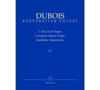 Partitions classique BARENREITER DUBOIS THEODORE - SAMTLICHE ORGELWERKE, BAND IV - ORGUE Orgue