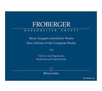 Partitions classique BARENREITER FROBERGER J.J. - KEYBOARD AND ORGAN WORKS FROM COPIED SOURCE - POLYPHONIC WORKS Orgue